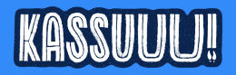 Kassuuu!